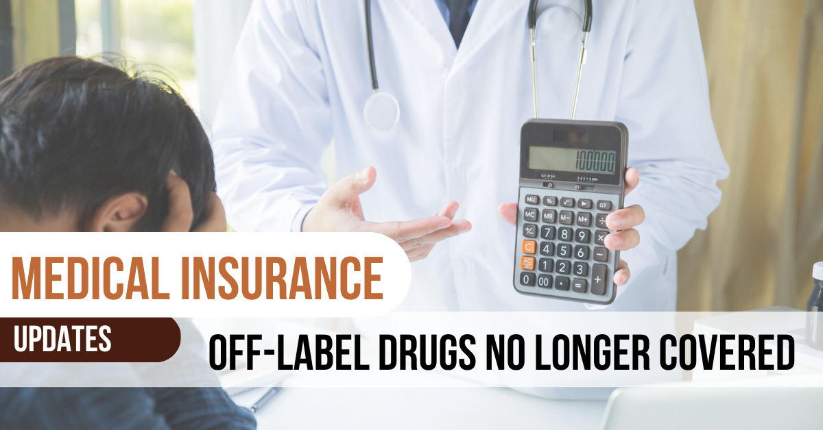 SG Medical Insurance OffLabel Drugs No Longer Covered