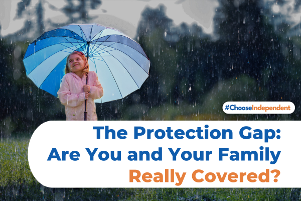 The Protection Gap_ Are You Really Covered